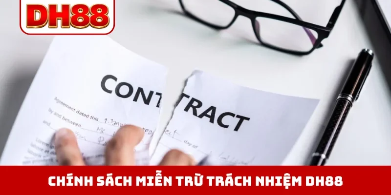 Miễn Trừ Trách Nhiệm DH88 - Quy Định Pháp Lý Minh Bạch - WINLUMA.BIZ