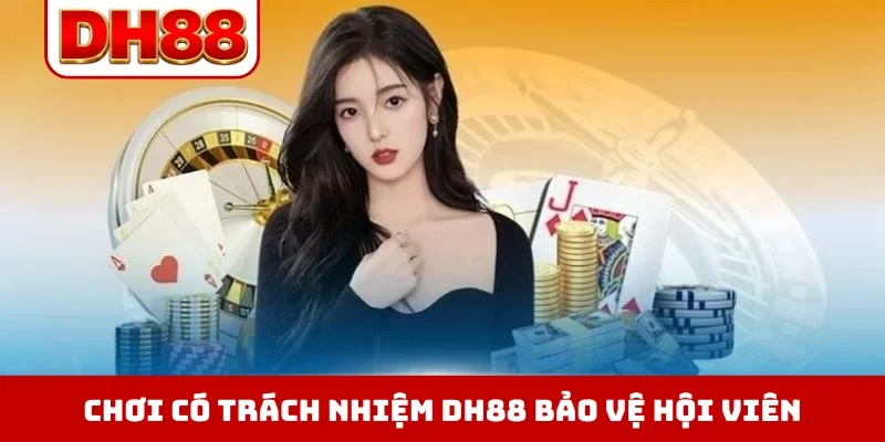 Chơi Có Trách Nhiệm DH88 - Quy Định Đảm Bảo An Toàn - WINLUMA.BIZ