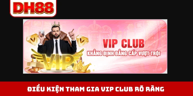 VIP Club DH88 - Đặc Quyền Nâng Tầm Đẳng Cấp Hội Viên - WINLUMA.BIZ
