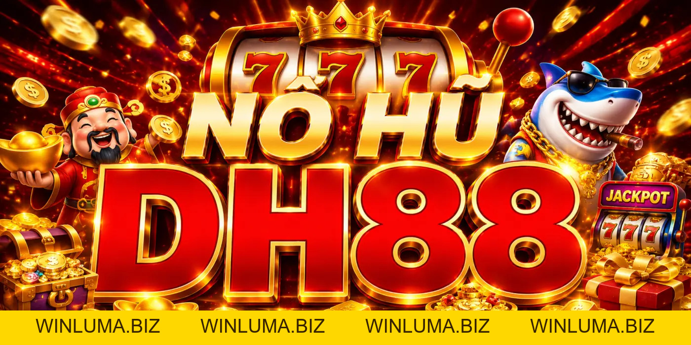 DH88 agen – Trang Chủ Chính Thức Nhà Cái DH88.COM T10/2026 | Link Tải App 888K - WINLUMA.BIZ