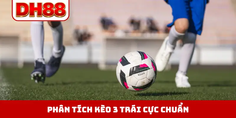 Kèo Chấp 3 Trái Là Gì - Giải Đấu Giúp Anh Em Thắng Cực Lớn - WINLUMA.BIZ
