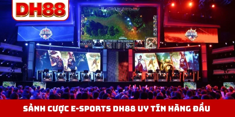 E-Sports DH88 - Địa Chỉ Cá Cược Thể Thao Điện Tử Đẳng Cấp - WINLUMA.BIZ